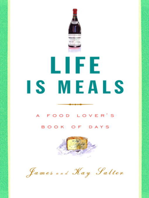 Title details for Life Is Meals by James Salter - Available